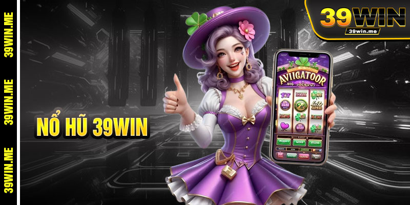 Nổ Hũ 39win