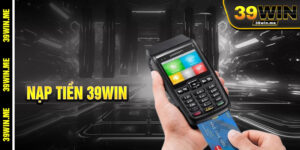 Nạp Tiền 39win