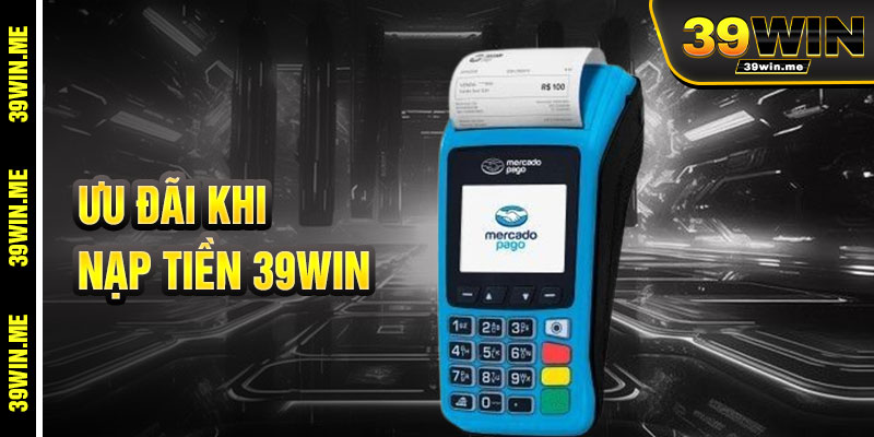 Ưu Đãi Hấp Dẫn Khi Nạp Tiền 39win